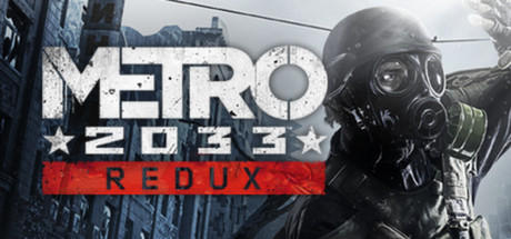 [PC]地铁：2033重制版/Metro 2033 Redux