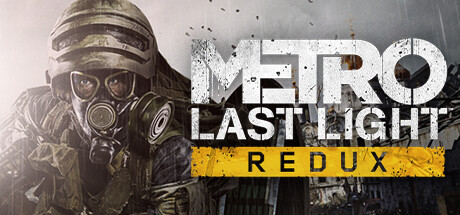 [PC]地铁：最后的曙光重置版/Metro: Last Light Redux