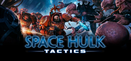 [PC]太空战舰：战术/Space Hulk: Tactics