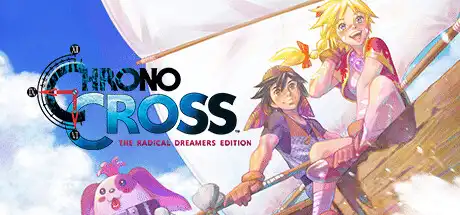 [PC]时空之轮2高清版/穿越时空重制版/CHRONO CROSS: THE RADICAL DREAMERS EDITION