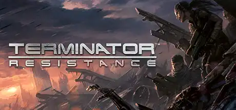 [PC]终结者：抵抗/终结者：反抗军/Terminator: Resistance