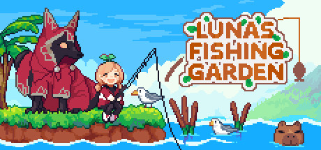 [PC]路纳的钓鱼花园/Lunas Fishing Garden