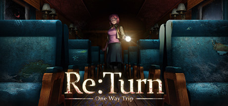[PC]返回：单程旅行/Re:Turn - One Way Trip