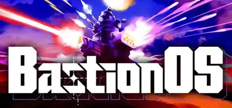 [PC]壁垒操作系统/BastionOS