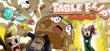 [PC]掀桌模拟器/Table Flip Simulator