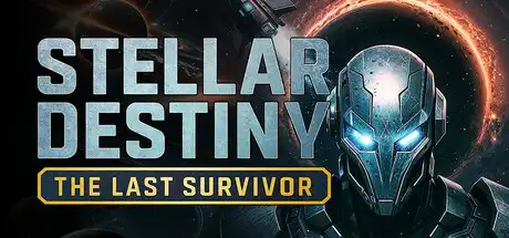 [PC]星际命运：最后的幸存者/Stellar Destiny: The Last Survivor