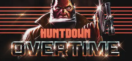 [PC]暴徒猎手：超时/HUNTDOWN: OVERTIME