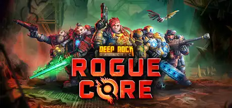 [PC]深岩银河：异动核心/Deep Rock Galactic: Rogue Core