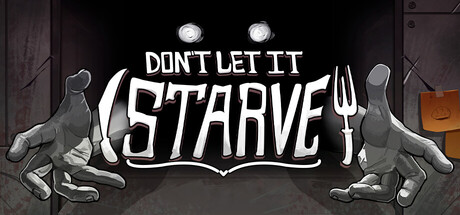 [PC]别让它挨饿/Don't Let It Starve
