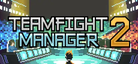 [PC]团战经理2/Teamfight Manager 2