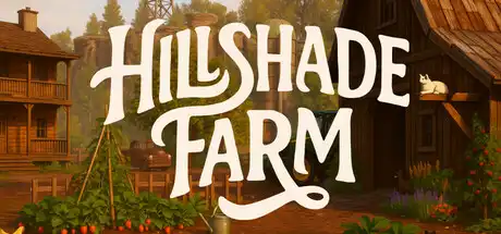 [PC]山荫农场/Hillshade Farm