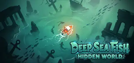 [PC]深海鱼：隐秘世界/Deep Sea Fish: Hidden World