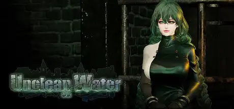 [PC]秽水/Unclean Water