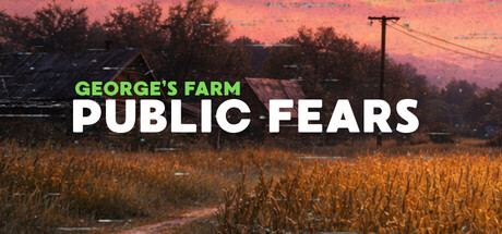 [PC]公众恐惧：乔治的农场/Public Fears - George's Farm
