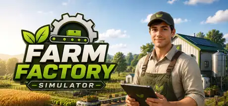 [PC]农场工厂模拟器/Farm Factory Simulator