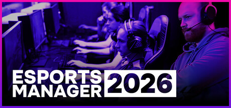 [PC]电竞经理2026/Esports Manager 2026