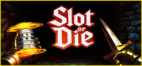 [PC]要么转老虎机要么死/Slot or Die